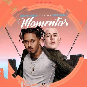 Bryant Myers Ft Cosculluela – Momentos